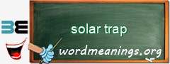WordMeaning blackboard for solar trap